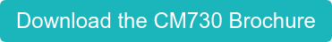 Download the CM730 Brochure